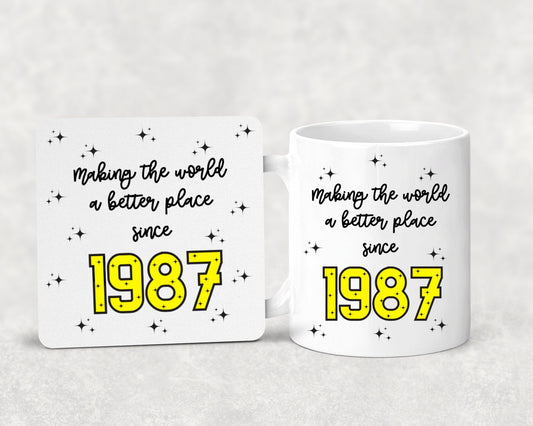 Birth Year Mug, Coaster , Making the world a better place - 21st, 30th, 40th, 50th, 60th, 70th, 80th, Birthday Gift, Present,