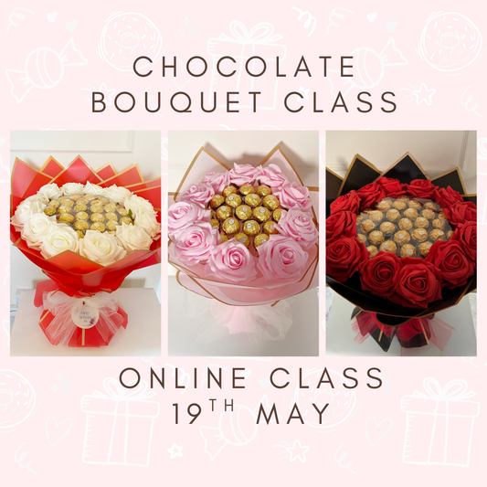Online Chocolate Bouquet Class - 19th May